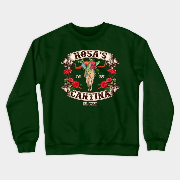 Rosa's Cantina, Not Distressed (design 2 of 2) Crewneck Sweatshirt by woodsman